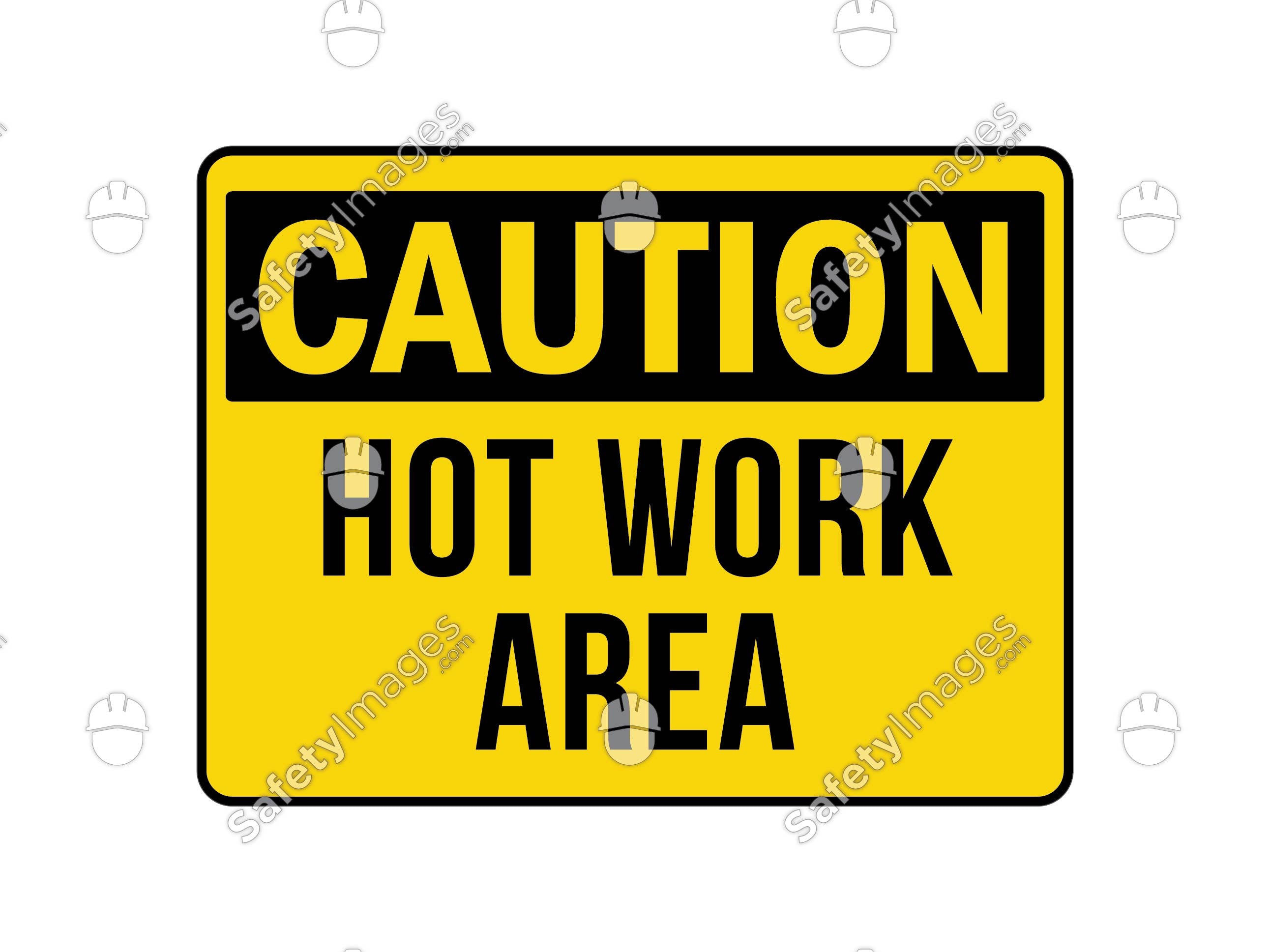 Hot Work Area Caution Sign – SafetyImages.com